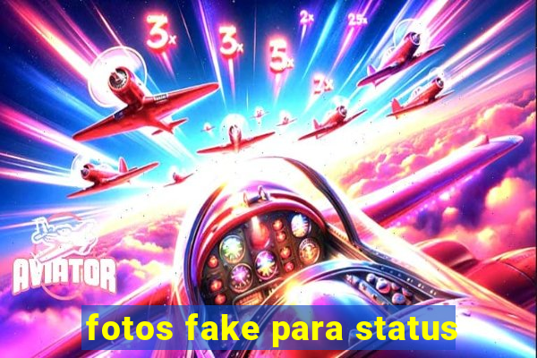 fotos fake para status